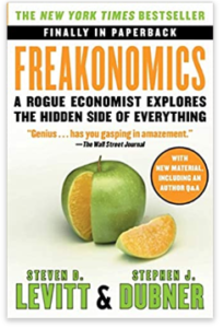 Freakonomics: A Rogue Economist Explores the Hidden Side of Everything - by Steven D. Levitt. Book cover